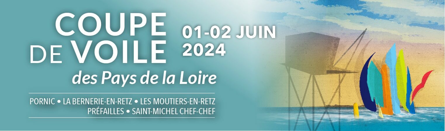 Coupe de Voile des Pays de la Loire 2024 – Pornic Agglo Pays de Retz